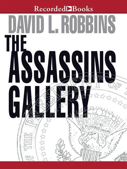 Title details for The Assassins Gallery by David L. Robbins - Available
